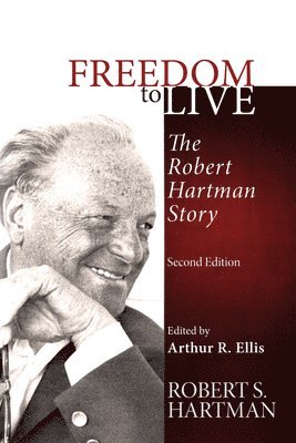 Robert S Hartman, Arthur R Ellis - Freedom to Live, Häftad
