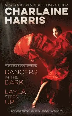 Charlaine Harris - Dancers in the Dark & Layla Steps Up, Häftad. Tillgänglighet: Lägg i varukorg