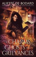 Of Charms, Ghosts and Grievances
