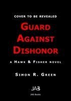 Simon R. Green - Guard Against Dishonor, Häftad