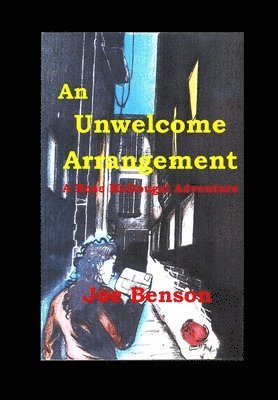 Joe Benson - Unwelcome Arrangement, Inbunden