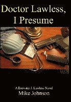 Mike Johnson - Dr. Lawless, I Presume, Inbunden