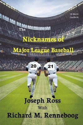 Joseph Ross - Nicknames of Major League Baseball 2021, Häftad. Tillgänglighet: Lägg i varukorg