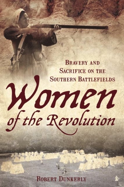 Robert M. Dunkerly - Women of the Revolution, E-bok