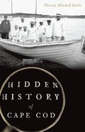 Hidden History of Cape Cod