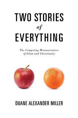 Duane Alexander Miller - Two Stories of Everything, Häftad