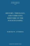 History, Theology, and Narrative Rhetoric in the Fourth Gospel