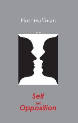 Piotr Hoffman - Self and Opposition, Häftad. Tillgänglighet: Tillfälligt slut