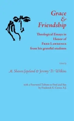 M. Shawn Copeland, Jeremy D. Wilkins - Grace and Friendship, Inbunden. Tillgänglighet: Tillfälligt slut