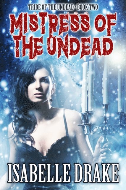 Isabelle Drake - Mistress of the Undead, E-bok