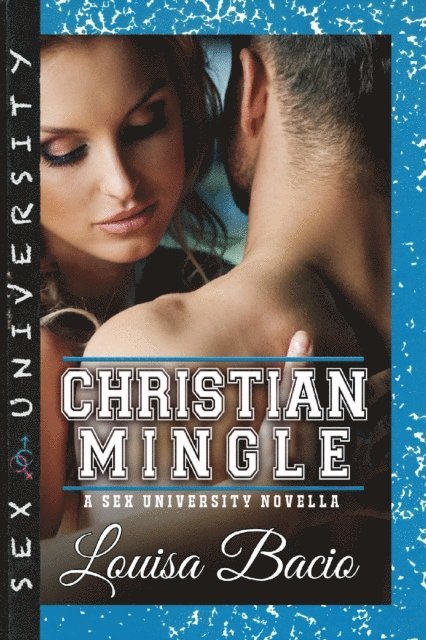 Louisa Bacio - Christian Mingle - A Sex University Novella, E-bok