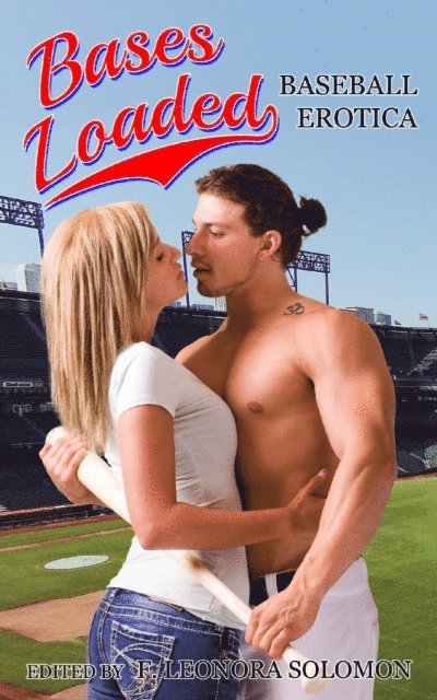F. Leonora Solomon - Bases Loaded: Baseball Erotica, E-bok