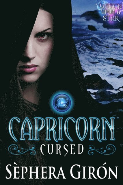 Sephera Giron - Capricorn: Cursed - Book One of the Witch Upon a Star Series, E-bok
