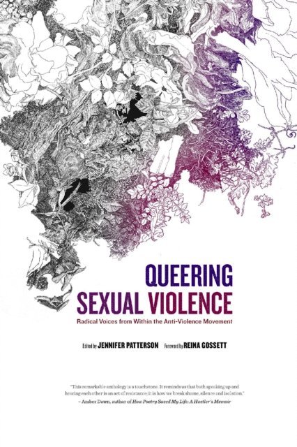 Jennifer Patterson - Queering Sexual Violence - Radical Voices from Within the Anti-Violence Movement, E-bok