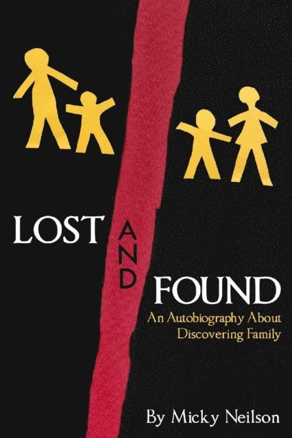 Micky Neilson - Lost and Found  - An Autobiography About Discovering Family, E-bok