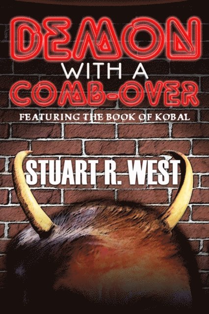 Stuart R West - Demon with a Comb-Over, E-bok