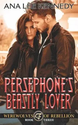 Ana Lee Kennedy - Persephone's Beastly Lover, Häftad. Tillgänglighet: Lägg i varukorg