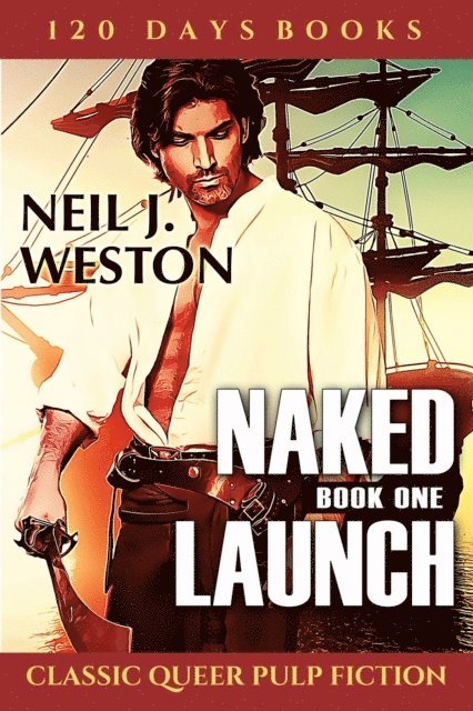 Neil Weston - Naked Launch,  Book One, E-bok