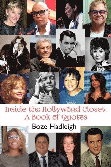 Boze Hadleigh - Inside the Hollywood Closet--A Book of Quotes, E-bok