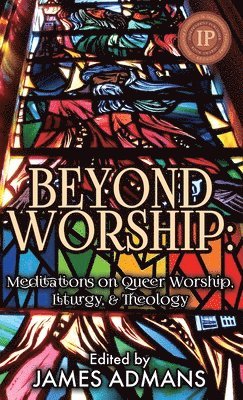 James Admans - Beyond Worship, Inbunden