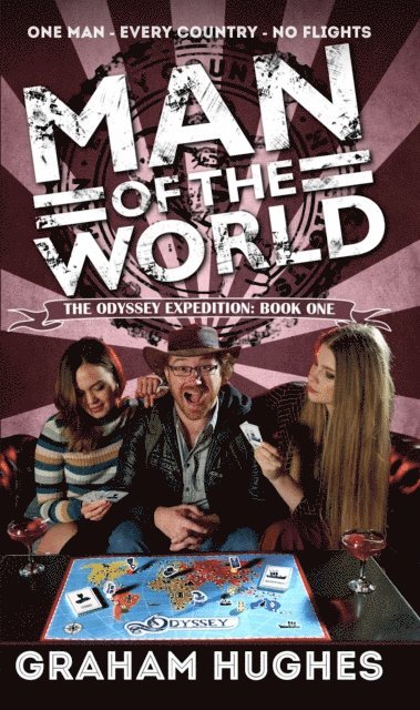 Graham Hughes - Man of the World: Book 1 of The Odyssey Expedition, E-bok