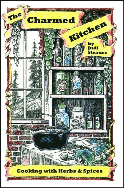 Judi Strauss - Charmed Kitchen: Cooking with Herbs & Spices, E-bok