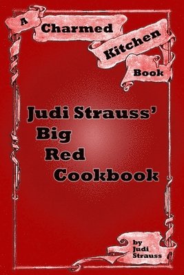 Judi Strauss - Judi Strauss' Big Red Cookbook, Häftad