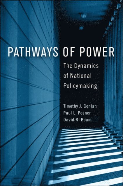 David R. Beam, Paul L. Posner, Timothy J. Conlan - Pathways of Power, E-bok