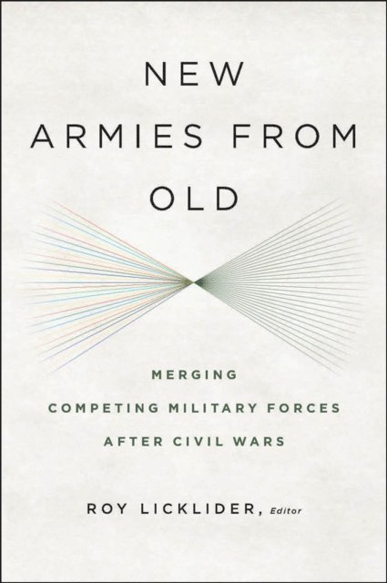 Roy Licklider - New Armies from Old, E-bok