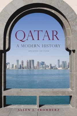 Allen J. Fromherz - Qatar: A Modern History, Updated Edition, Häftad