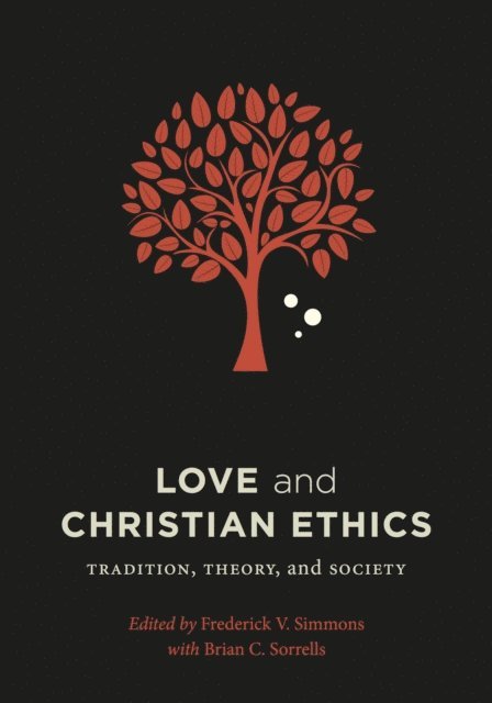 Frederick V. Simmons - Love and Christian Ethics, E-bok