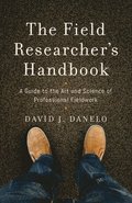 The Field Researcher's Handbook