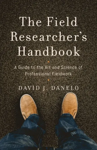 David J. Danelo - Field Researcher's Handbook, E-bok. Tillgänglighet: Lägg i varukorg