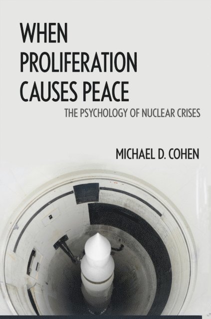 Michael D. Cohen - When Proliferation Causes Peace, E-bok