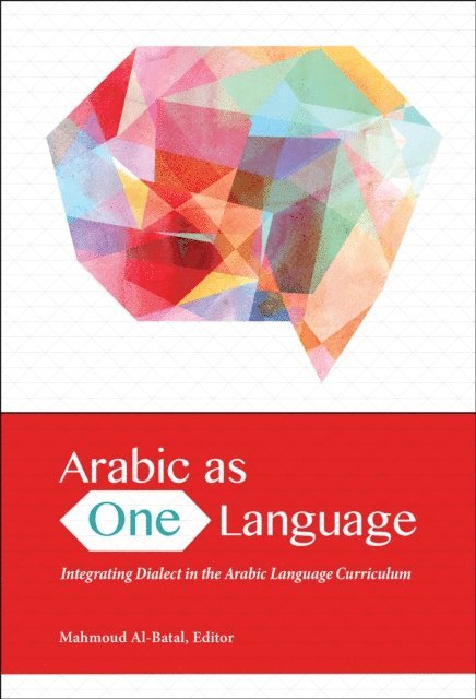 Mahmoud Al-Batal - Arabic as One Language, E-bok