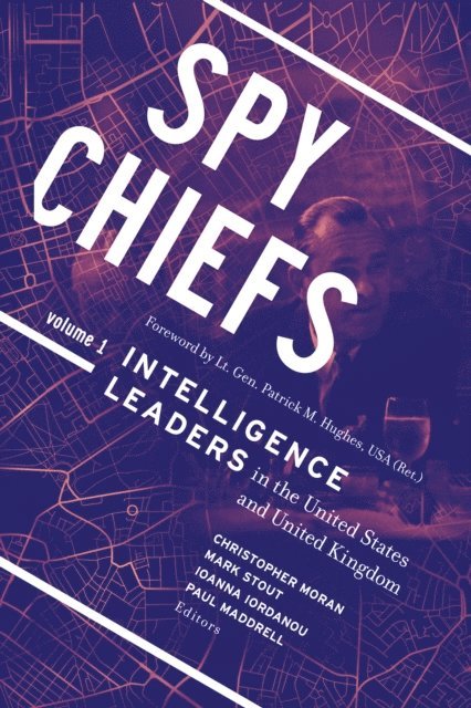 Paul Maddrell, Ioanna Iordanou, Mark Stout, Christopher Moran - Spy Chiefs: Volume 1, E-bok