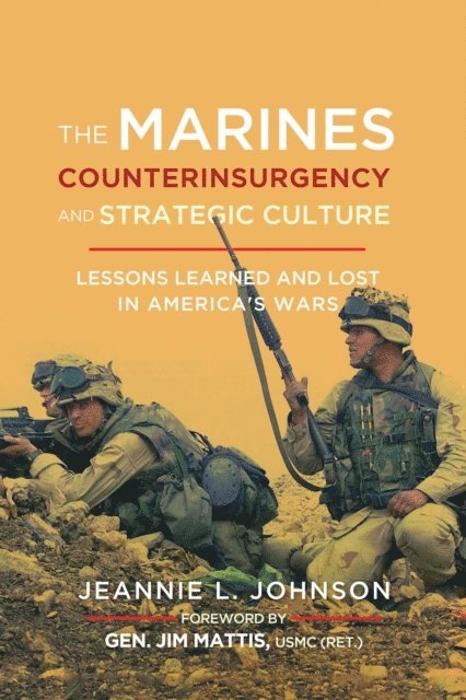 Jeannie L. Johnson - Marines, Counterinsurgency, and Strategic Culture, E-bok