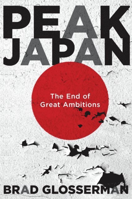 Brad Glosserman - Peak Japan, E-bok