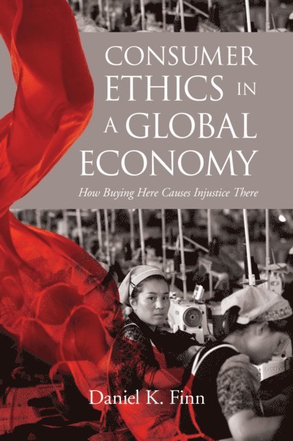 Daniel K. Finn - Consumer Ethics in a Global Economy, E-bok. Tillgänglighet: Lägg i varukorg