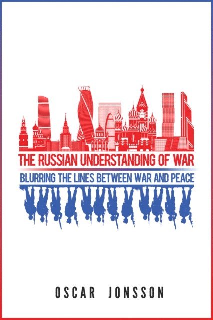 Oscar Jonsson - Russian Understanding of War, E-bok