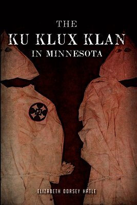 Elizabeth Dorsey Hatle - Ku Klux Klan in Minnesota, Häftad