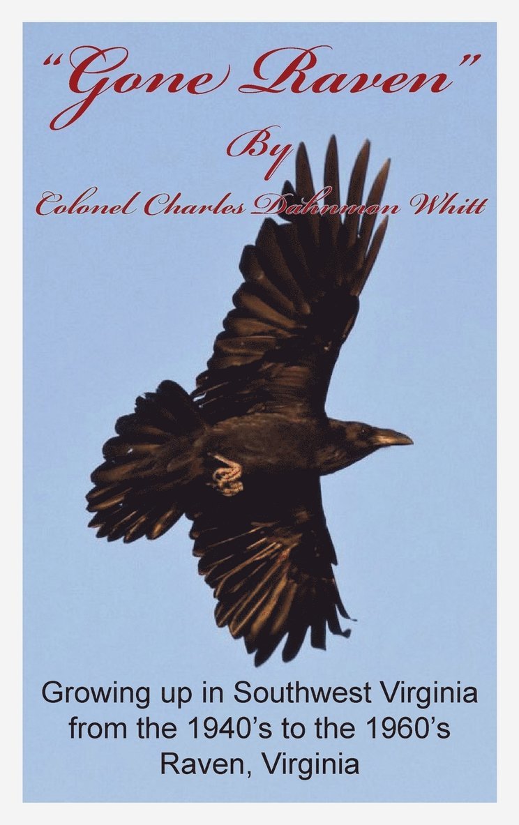 Colonel Charles Dahnmon Whitt - Gone Raven, Inbunden