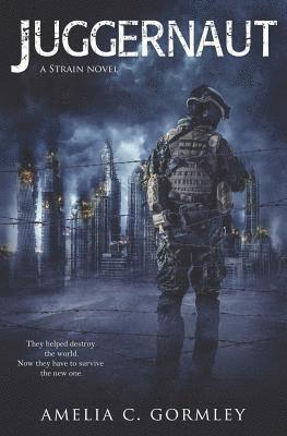 Amelia C. Gormley - Juggernaut: A Strain Novel, Häftad. Tillgänglighet: Lägg i varukorg