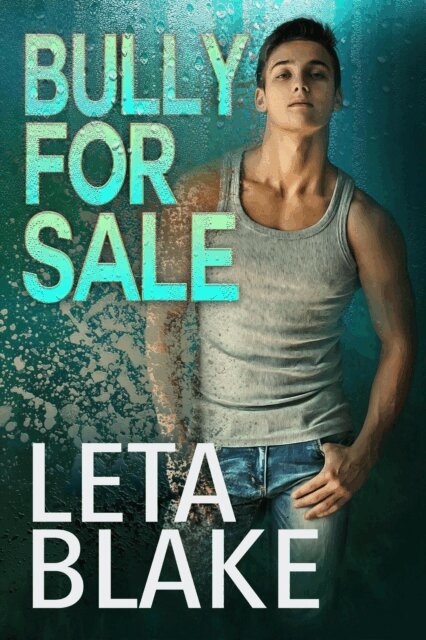 Leta Blake - Bully for Sale, E-bok