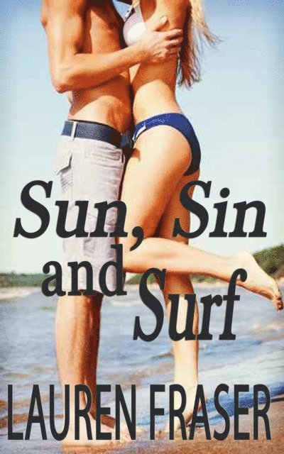 Lauren Fraser - Sun, Sin and Surf, E-bok