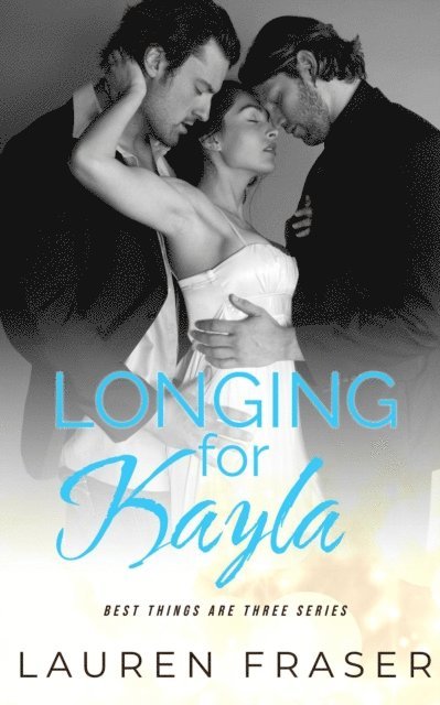 Lauren Fraser - Longing for Kayla, E-bok