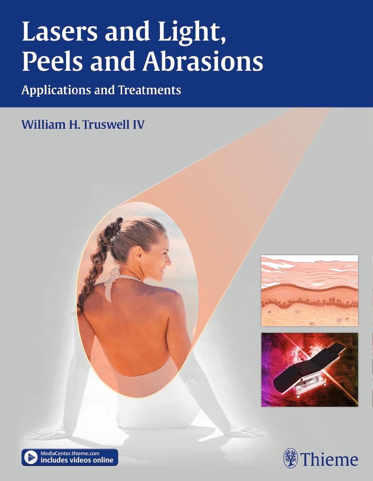 William H. Truswell - Lasers and Light, Peels and Abrasions, Inbunden