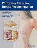 Perforator Flaps for Breast Reconstruction