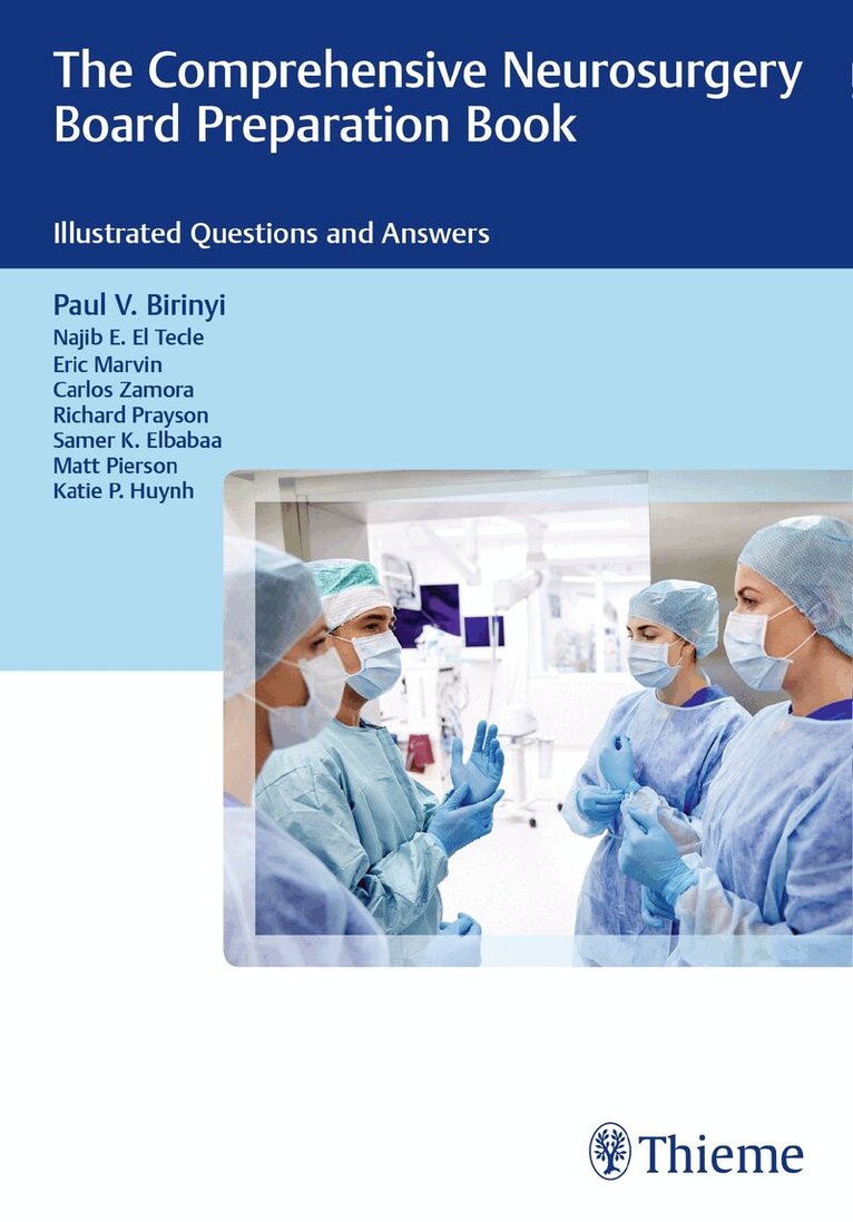 Paul V. Birinyi, Najib El Tecle, Eric Marvin, Carlos Zamora, Richard Prayson, Samer Elbabaa, Matt Pierson, Katie Huynh - Comprehensive Neurosurgery Board Preparation Book, Häftad. Tillgänglighet: Lägg i varukorg