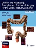 Gordon and Nivatvongs' Principles and Practice of Surgery for the Colon, Rectum, and Anus